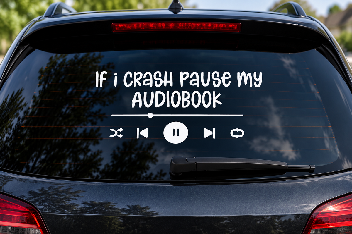 If I Crash Pause My Audiobook sticker on rear window