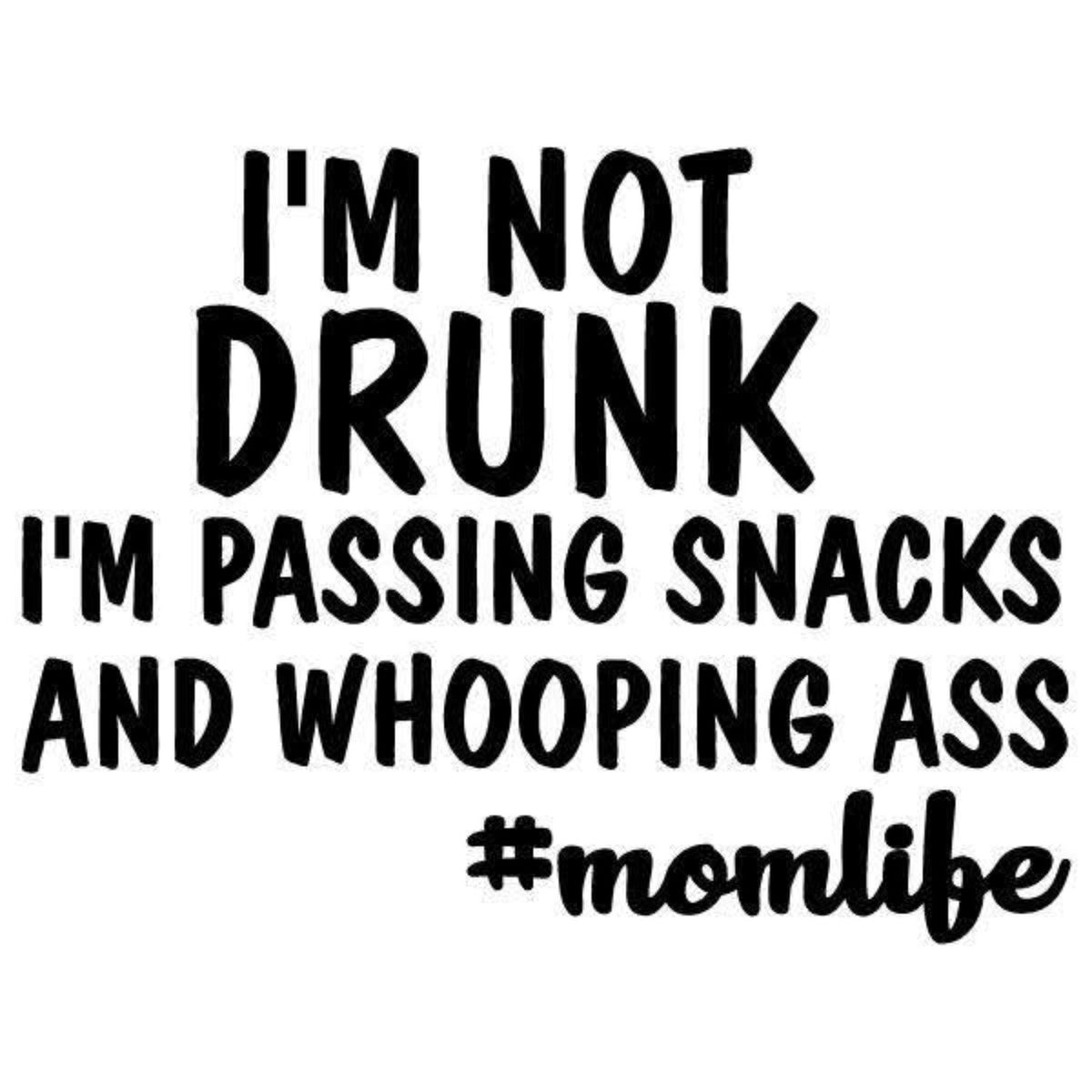 I'm Not Drunk I'm Passing Snacks And Whooping Ass funny car sticker