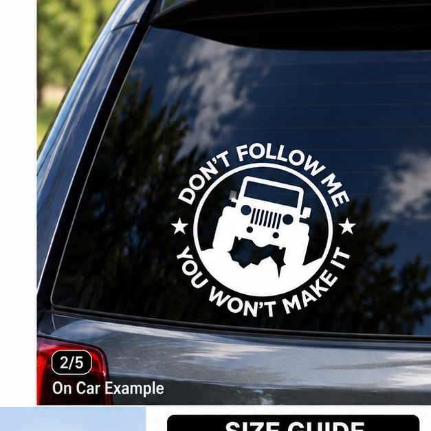 Don't Follow Me You Won't Make It Jeep sticker on rear window
