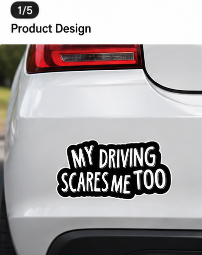 My Driving Scares Me Too sticker on a car bumper