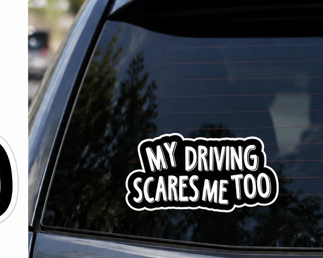 My Driving Scares Me Too sticker on a car rear window